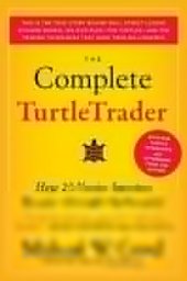 book The Complete TurtleTrader: How 23 Novice Investors Became Overnight Millionaires