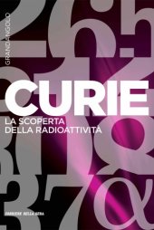 book Curie - La scoperta della radioattività