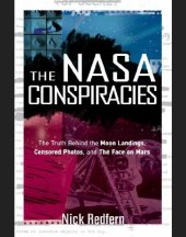 book The NASA Conspiracies: The Truth Behind the Moon Landings, Censored Photos , and The Face on Mars