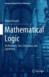 book Mathematical Logic: On Numbers, Sets, Structures, and Symmetry