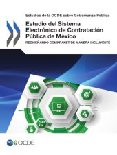 book Estudio del Sistema Electrónico de Contratación Pública de México : rediseñando CompraNet de manera incluyente.