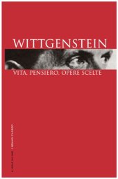 book Wittgenstein. Vita, pensiero, opere scelte