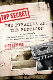 book The Pyramids and the Pentagon: The Government’s Top Secret Pursuit of Mystical Relics, Ancient Astronauts, and Lost Civilizations