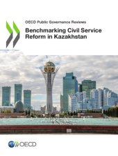 book Benchmarking Civil Service Reform in Kazakhstan