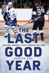 book The Last Good Year: Seven Games That Ended an Era