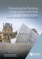 book Preventing the Flooding of the Seine in the Paris–Ile de France Region: Progress Made and Future Challenges