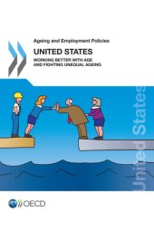 book Ageing and employment policies. United States 2018 : working better with age and fighting unequal ageing.