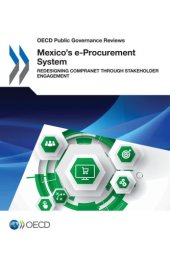 book MEXICO’S E-PROCUREMENT SYSTEM : redesigning compranet through stakeholder engagement.