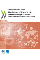 book The Future of Rural Youth in Developing Countries - Tapping the Potential of Local Value Chains