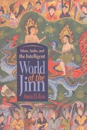 book Islam, Arabs, and the Intelligent World of the Jinn