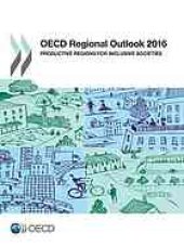 book OECD regional outlook 2016 : productive regions for inclusive societies.