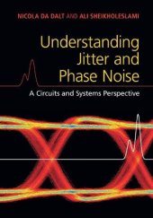 book Understanding Jitter and Phase Noise: A Circuits and Systems Perspective