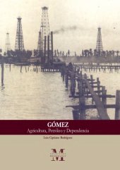 book Gómez: Agricultura, Petróleo y Dependencia