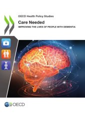 book Care Needed : Improving the Lives of People with Dementia