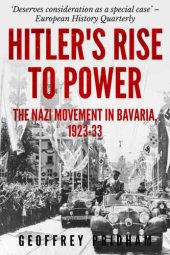 book Hitler’s Rise to Power : The Nazi Movement in Bavaria, 1923–1933