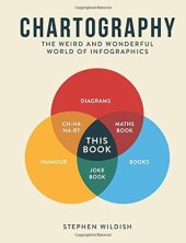 book Chartography: The Weird and Wonderful World of Infographics