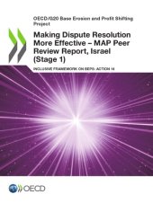 book Making dispute resolution more effective - MAP peer review report : inclusive framework on BEPS: action 14 [...] Israel (stage 1)