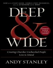 book Deep and wide : creating churches unchurched people love to attend