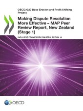 book Making dispute resolution more effective - MAP peer review report : inclusive framework on BEPS: action 14 [...] New Zealand (stage 1)