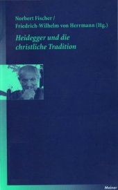 book Heidegger und die christliche Tradition. Annäherungen an ein schwieriges Thema