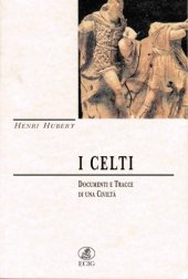 book I Celti. Documenti e tracce di una civiltà