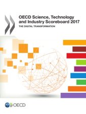 book OECD Science, Technology and Industry Scoreboard 2017 : the digital transformation