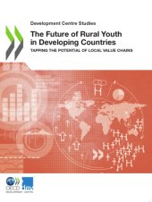 book The Future of Rural Youth in Developing Countries - Tapping the Potential of Local Value Chains