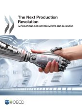 book The next production revolution : implications for governments and business.