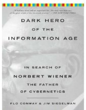 book Dark Hero of the Information Age: In Search of Norbert Wiener The Father of Cybernetics