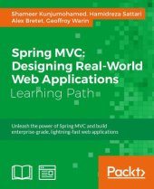 book Spring MVC : designing real-world web applications : unleash the power of Spring MVC and build enterprise-grade, lightning-fast web applications