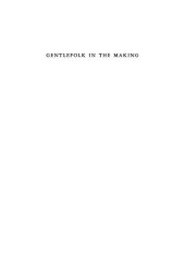 book Gentlefolk in the making: Studies in the history of English courtesy literature and related topics from 1531 to 1774