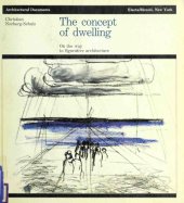 book The concept of dwelling: On the way to figurative architecture