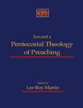 book Toward a Pentecostal theology of preaching