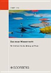 book Das neue Wasserrecht: ein Lehrbuch für Ausbildung und Praxis