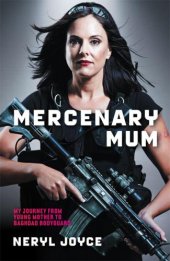 book Mercenary Mum: My Journey from Young Mother to Baghdad Bodyguard