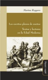 book Los escritos plenos de sueño : textos y lectores en la Edad Moderna