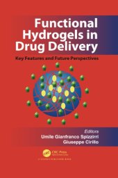 book Functional Hydrogels in Drug Delivery: Key Features and Future Perspectives