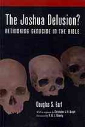 book The Joshua delusion? : rethinking genocide in the Bible