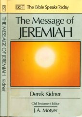 book The message of Jeremiah : against wind and tide