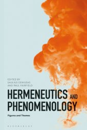 book Hermeneutics and Phenomenology Figures and Themes