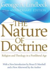 book The Nature of Doctrine, 25th Anniversary Edition: Religion and Theology in a Postliberal Age