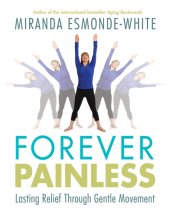 book Forever Painless Lasting Relief Through Gentle Movement