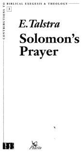 book Solomon’s Prayer : synchromy and Diachrony in the Composition of I King 8, 14-61