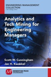 book Analytics and Tech Mining for Engineering Managers.