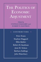 book The Politics of Economic Adjustment: International Constraints, Distributive Conflicts, and the State