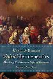 book Spirit Hermeneutics : Reading Scripture in Light of Pentecost.