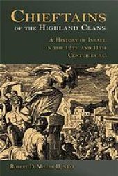 book Chieftains of the highland clans : a history of Israel in the twelfth and eleventh centuries B.C.