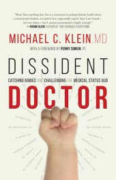 book Dissident Doctor: Catching Babies and Challenging the Medical Status Quo