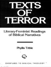 book Texts of terror : literary feminist readings of Biblical narratives