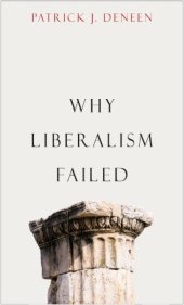 book Why Liberalism Failed.